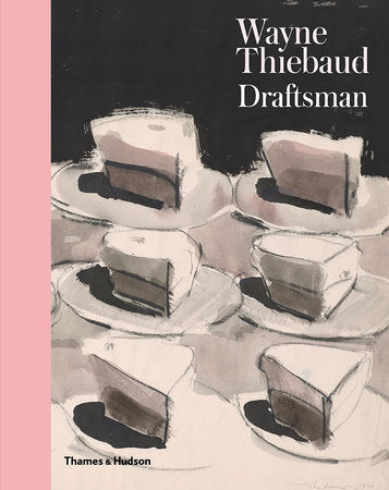 Wayne Thiebaud Hardcover by Isabelle Dervaux