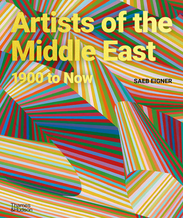 Artists of the Middle East Hardcover by Saeb Eigner
