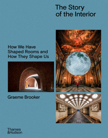 The Story of the Interior Hardcover by Graeme Brooker