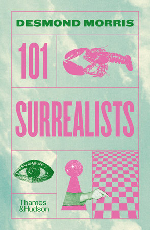 101 Surrealists HC by Desmond Morris