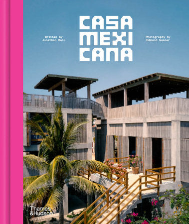 Casa Mexicana Hardcover by Jonathan Bell