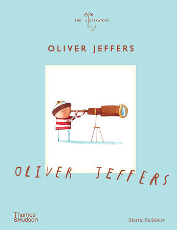 Oliver Jeffers (The Illustrators) Hardcover by Martin Salisbury