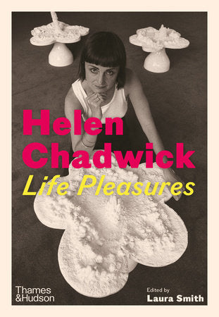 Helen Chadwick Hardcover by Laura Smith