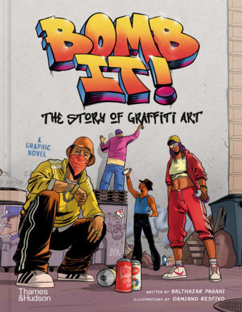 Bomb It! Hardcover by Damiano Restivo