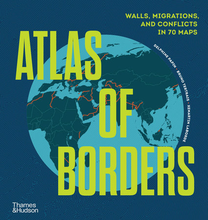 Atlas of Borders Paperback by Delphine Papin