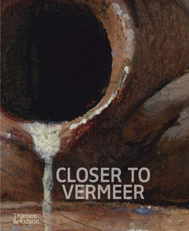 Close to Vermeer: New Research on the Painter and His Art Hardcover by Ige Verslype