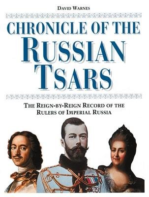 Chronicle Of The Russian Tsars Hardcover by David Warnes