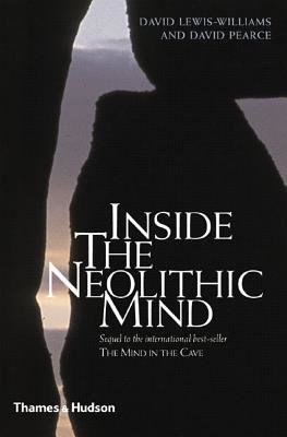 Inside the Neolithic Mind Hardcover by Williams David Lewis;David Pearce
