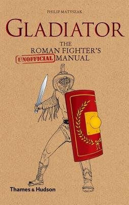 Gladiator Hardcover by Philip Matyszak