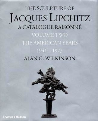 02 Sculpture Of Jacques Lipchitz Hardcover by Alan G Wilkinson