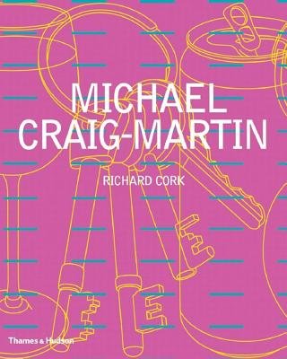 Michael Craig Martin Hardcover by Richard Cork