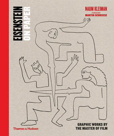 Eisenstein on Paper Hardcover by Naum Kleiman; foreward by Martin Scorsese