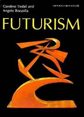World Of Art Series Futurism Hardcover by Caroline Tisdall;Angela Bozolla