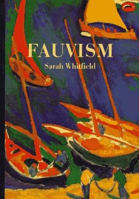 World Of Art Sereis Fauvism Paperback by Sarah Whitfiled