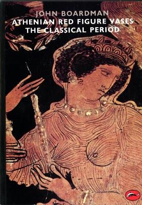 World Of Art Series Athenian Red Figure Vases Paperback by John Boardman
