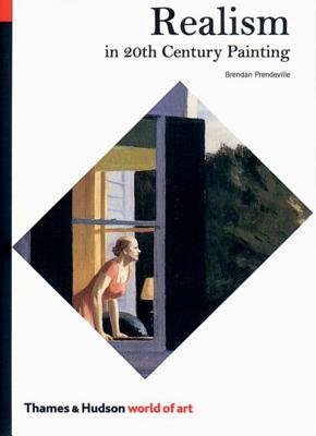 World Of Art Realism In 20th Century Painting Paperback by Brendan Prendeville
