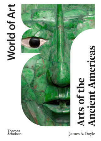 Arts of the Ancient Americas Paperback by James A. Doyle