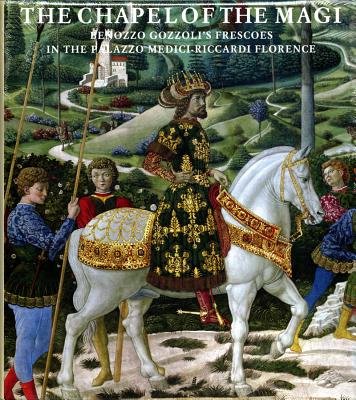Chaple Of The Magi Hardcover by Christina Acidini Luchinat; Christina Acidini Luchinat