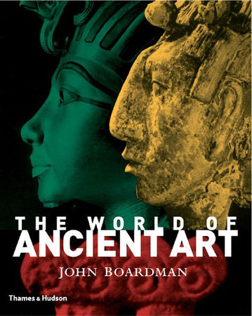 World of Ancient Art Hardcover by John Boardman
