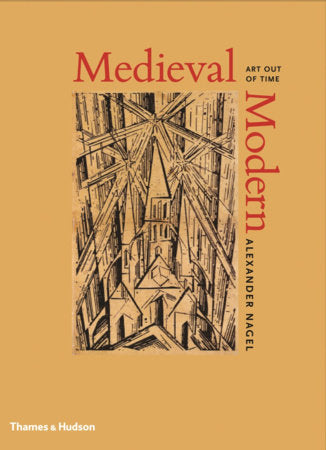 Medieval Modern Hardcover by Alexander Nagel