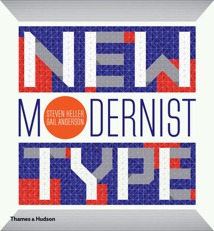New Modernist Type Hardcover by Steven Heller;Gail Anderson