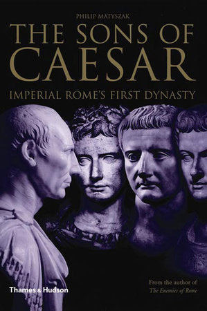 Sons of Caesar Hardcover by Philip Matyszak