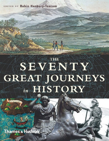 Seventy Great Journeys in History Hardcover by Robin Hanbury-tenison;Tenison R Hanbury