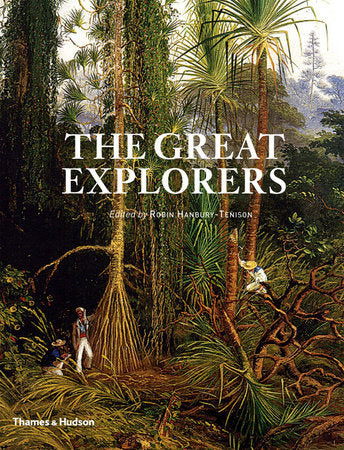 The Great Explorers Hardcover by Robin Hanbury Tenison