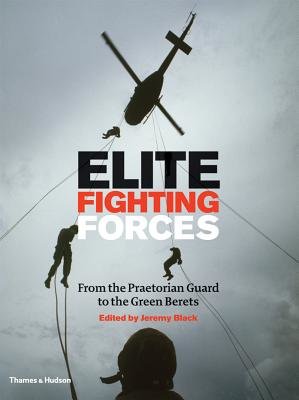 Elite Fighting Forces Hardcover by Jeremy Black