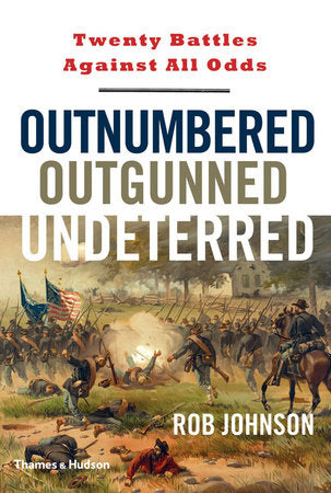 Outnumbered  Outgunned  Undeterred Hardcover by Rob Johnson