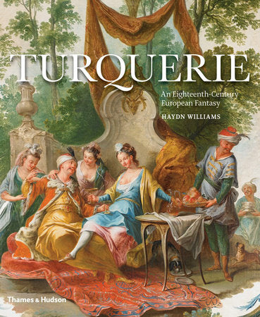 Turquerie Hardcover by Haydn Williams