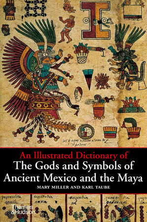 Gods and Symbols of Ancient Mexico and the Maya Paperback by Mary Ellen Miller;Karl Taube