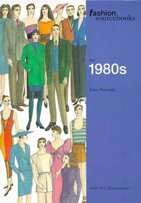 Fashion Sourcebooks 1980s Paperback by John Peacock