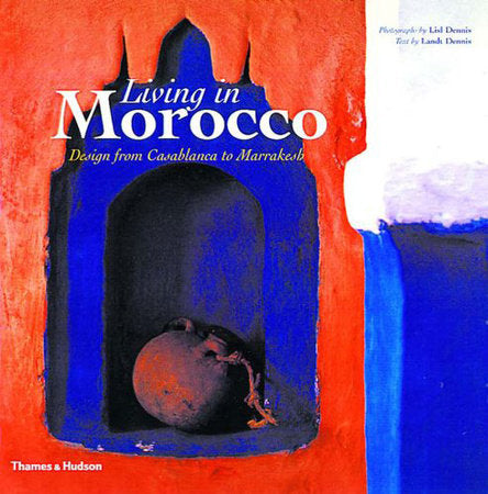 Living in Morocco Revised Edition Paperback by Lisl Dennis;Landt Dennis