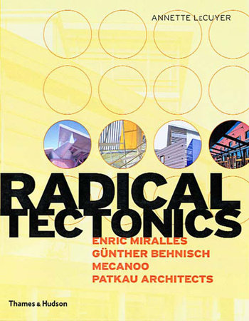 Radical Tectonics (4X4 Series) Paperback by Annette Lecuyer