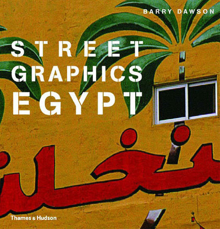 Street Graphics Egypt Paperback by Barry Dawson