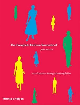 Complete Fashion Sourcebook Paperback by John Peacock