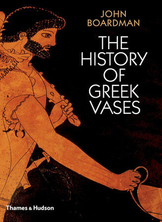 History of Greek Vases Paperback by John Boardman
