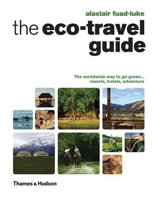 The Eco-travel Guide Paperback by Alastair Fuad-luke