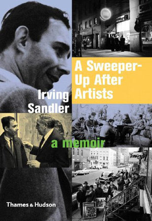 A Sweeper-up After Artists Paperback by Irving Sandler