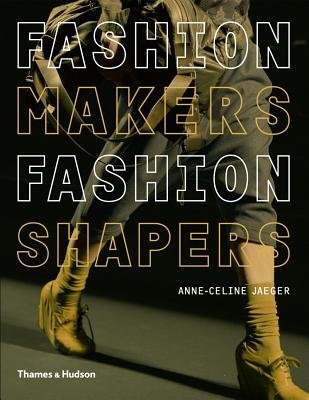 Fashion Makers Fashion Shapers Paperback by Anne Celine Jaeger