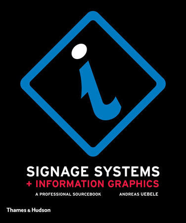 Signage Systems and Information Graphics Paperback by Andreas Uebele