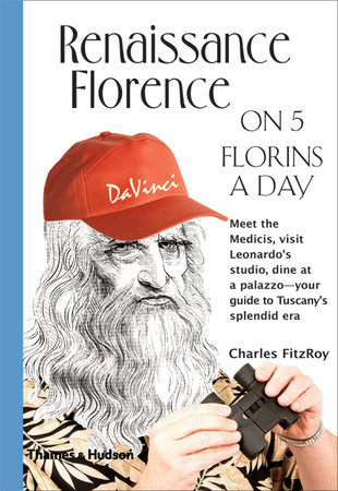 Renaissance Florence On 5 Florins a Day Paperback by Charles Fitzroy
