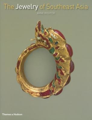 The Jewelry of Southeast Asia Paperback by Anne Richter
