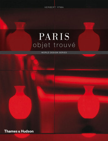 Paris Objet Trouve Paperback by Herbert Ypma