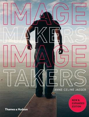 Image Makers Image Takers Paperback by Anne Celine Jaeger