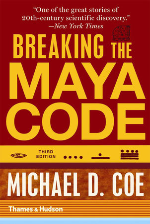 Breaking the Maya Code Paperback by Michael D Coe