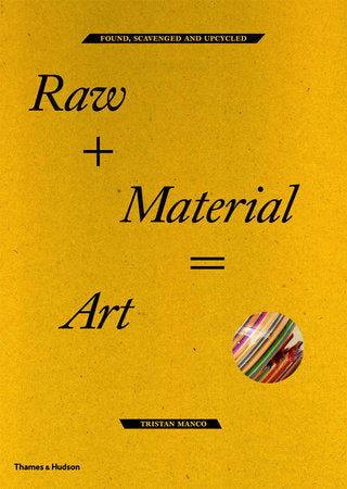 Raw Plus Material Equals Art Paperback by Tristan Manco