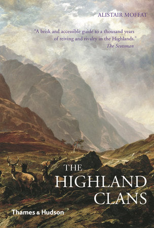 The Highland Clans Paperback by Alistair Moffat