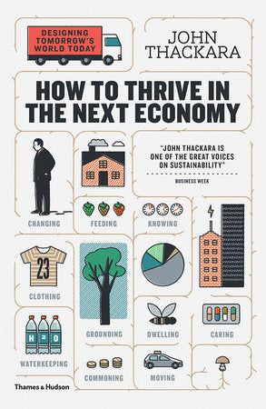 How to Thrive in the Next Economy TR by John Thackara